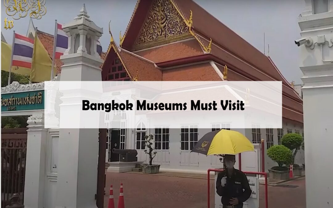 Favorite Bangkok Museums , highly recommend