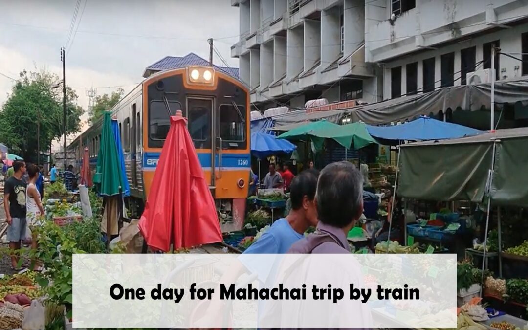 One day for Mahachai trip by train