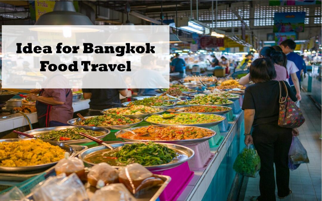 Idea for Bangkok Food Travel